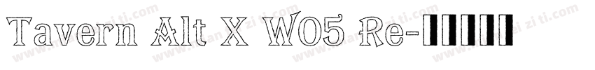 Tavern Alt X W05 Re字体转换